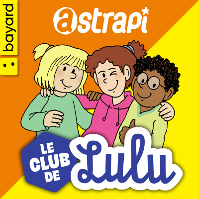 "Le Club de Lulu" (Bayard Jeunesse)