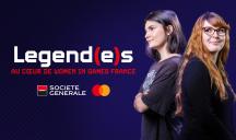 Com’Over et GamersOrigin pour Mastercard et Société Générale – « Legend(e)s, au cœur de Women in Games »